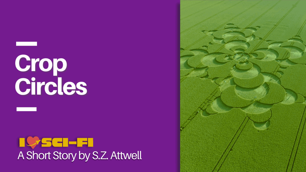 Crop Circles by S.Z. Attwell
